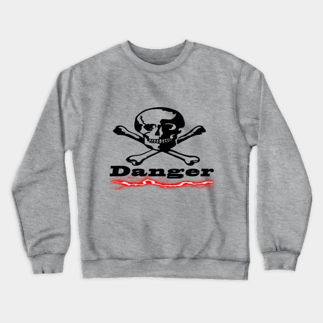 Danger Crewneck Sweatshirt by KareemTengo